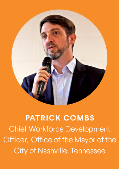 Man holding a microphone, identified as Patrick Combs, Chief Workforce Development Officer for Nashville, Tennessee. Orange background with text description.