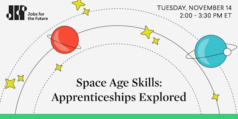 Space Age Skills: Apprenticeships Explored - Jobs for the Future (JFF)