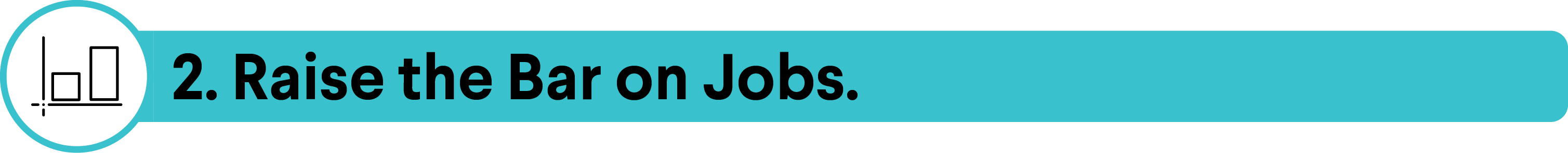 A light blue banner features a minimalistic icon of a briefcase and computer, followed by the text "2. Raise the Bar on Jobs.